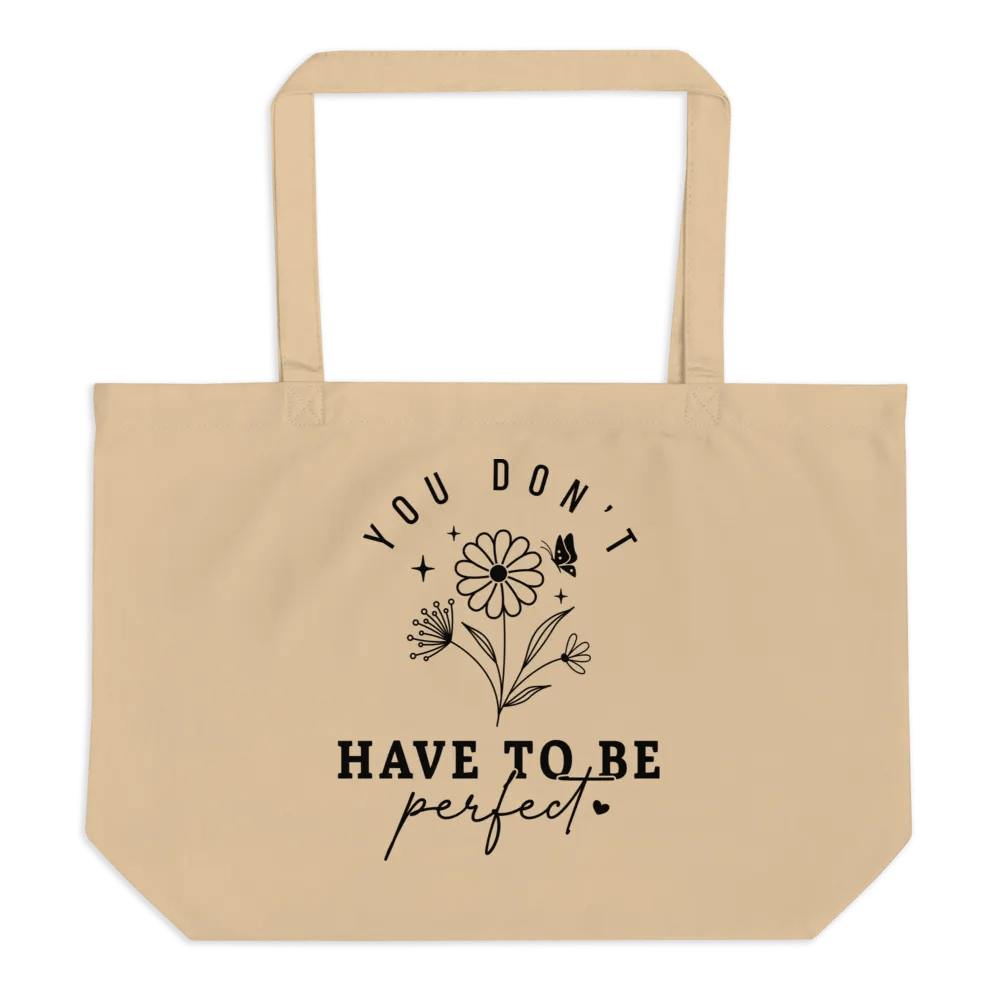 You Don't Have To Be Perfect Tote product image (2)