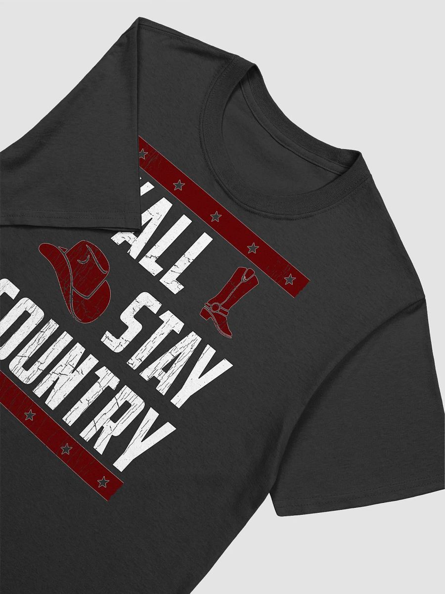 Y'all Stay Country T-Shirt product image (7)