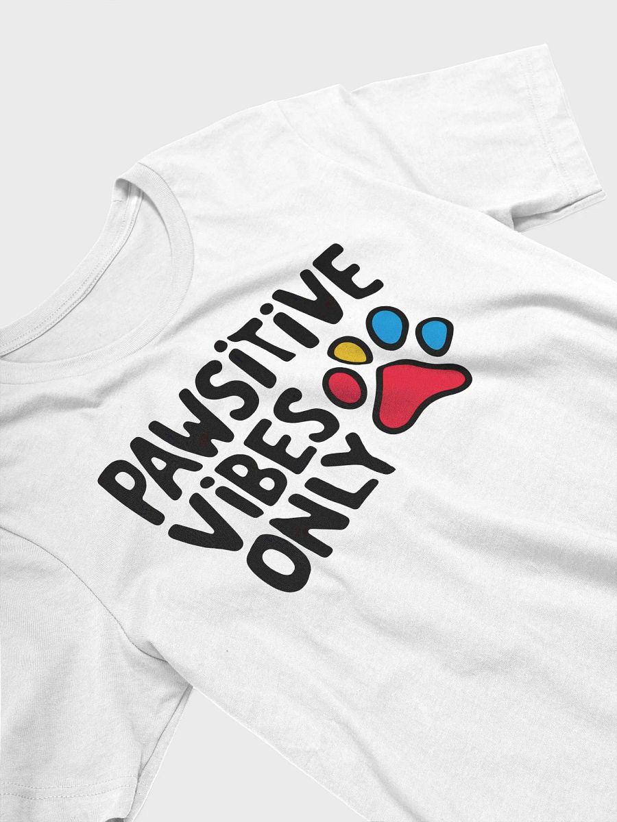 Pawsitive Vibes Only Cheerful Dog Lover T-Shirt product image (3)