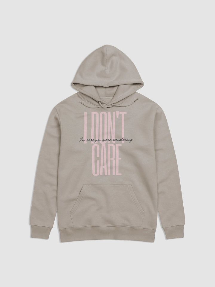 I Don't Care Hoodie product image (1)