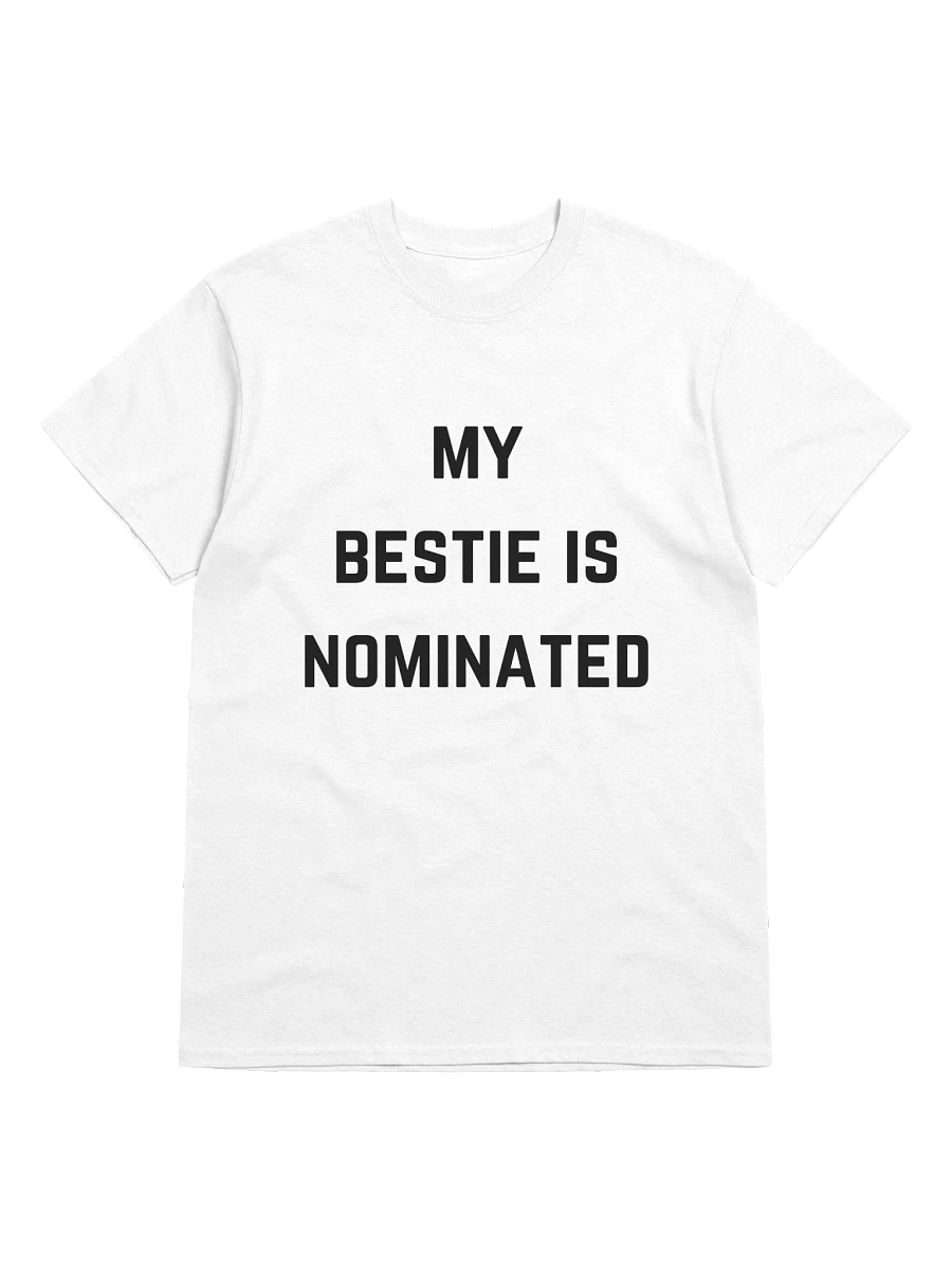 My Bestie is Nominated Tee (White) product image (1)