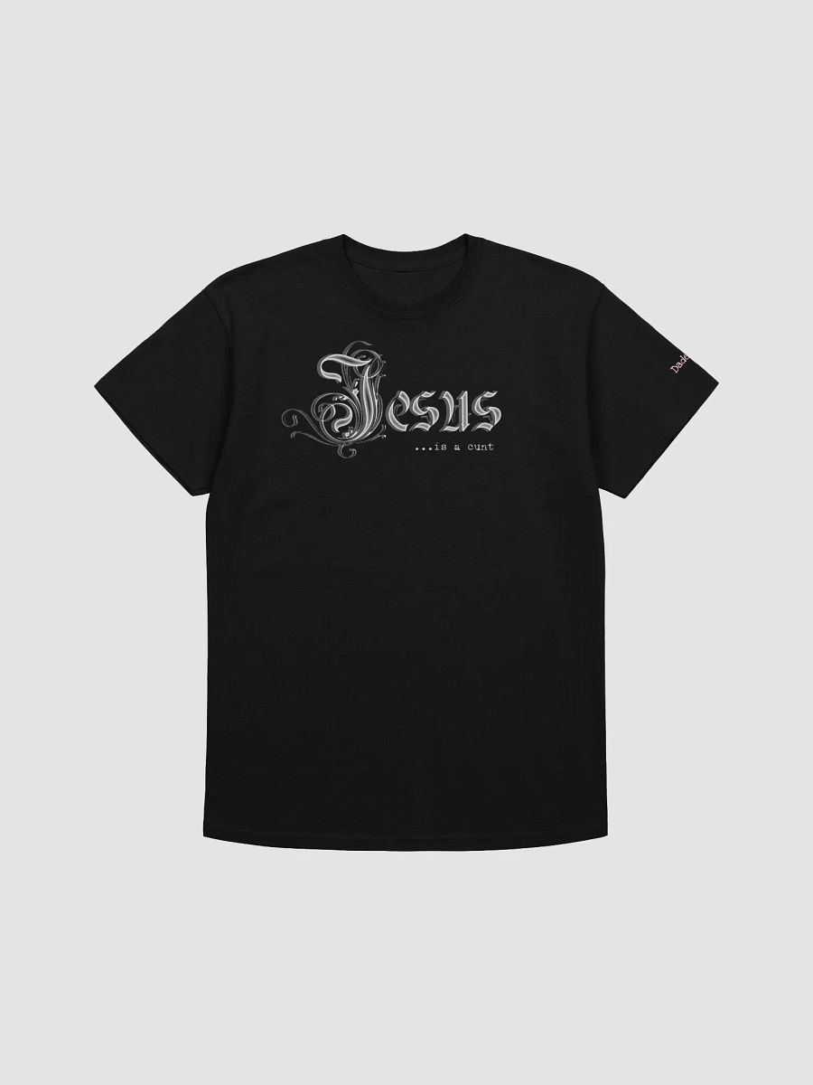 Jesus ...Is A Cunt shirt product image (1)