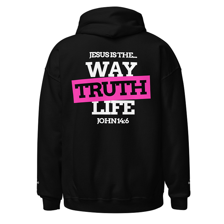 John 14:6 - Way, Truth & Life Unisex Hoodie product image (1)