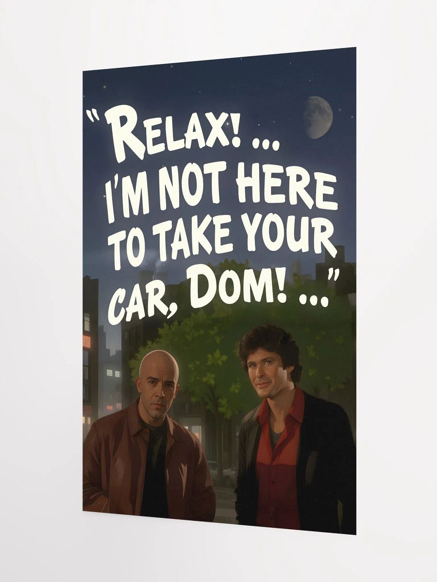 Relax Dom! Poster 12x18 product image (3)