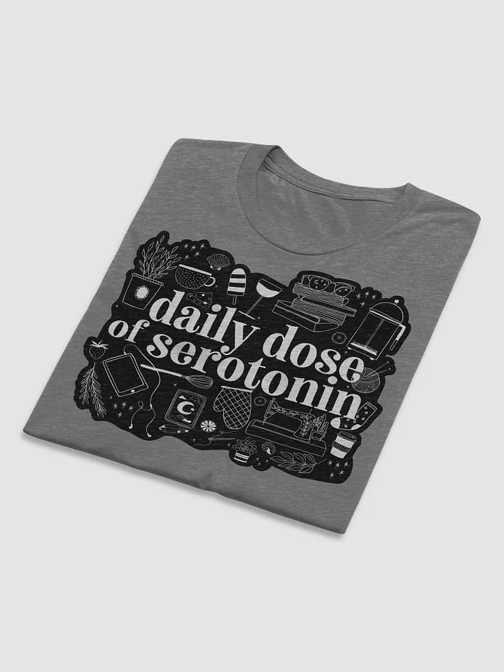Daily Dose of Serotonin Unisex Tri-Blend T-Shirt product image (1)