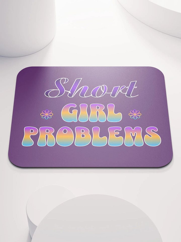 Short Girl Problems Mouse Pad product image (1)