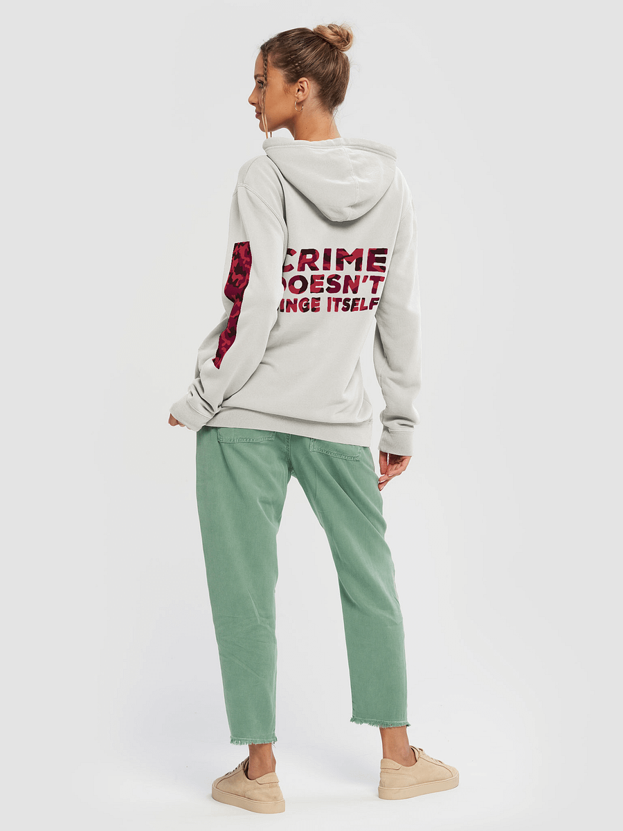 Nik The Hat | Pigment-Dyed Hoodie – “Crime Doesn’t Binge Itself” product image (5)