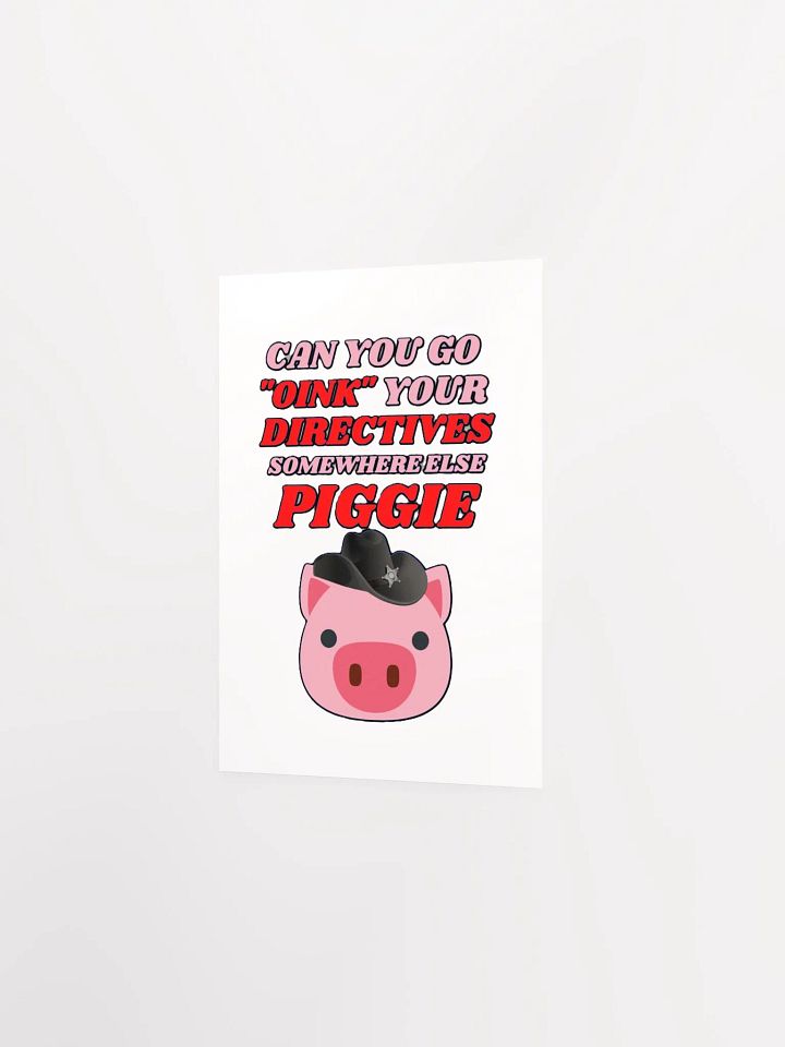 CAN YOU GO OINK SOMEWHERE ELSE PIGGIE? product image (10)