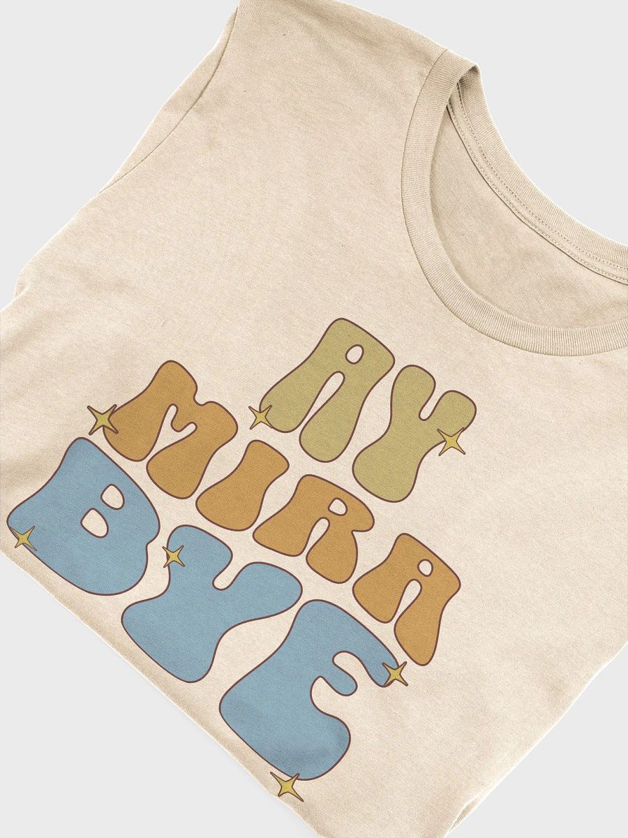 Ay Mira Bye Camiseta Unisex product image (4)