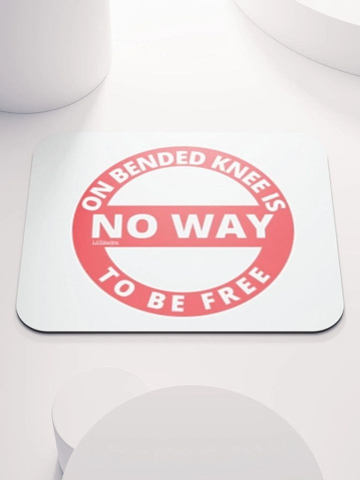 ON BENDED KNEE IS NO WAY TO BE FREE product image (1)
