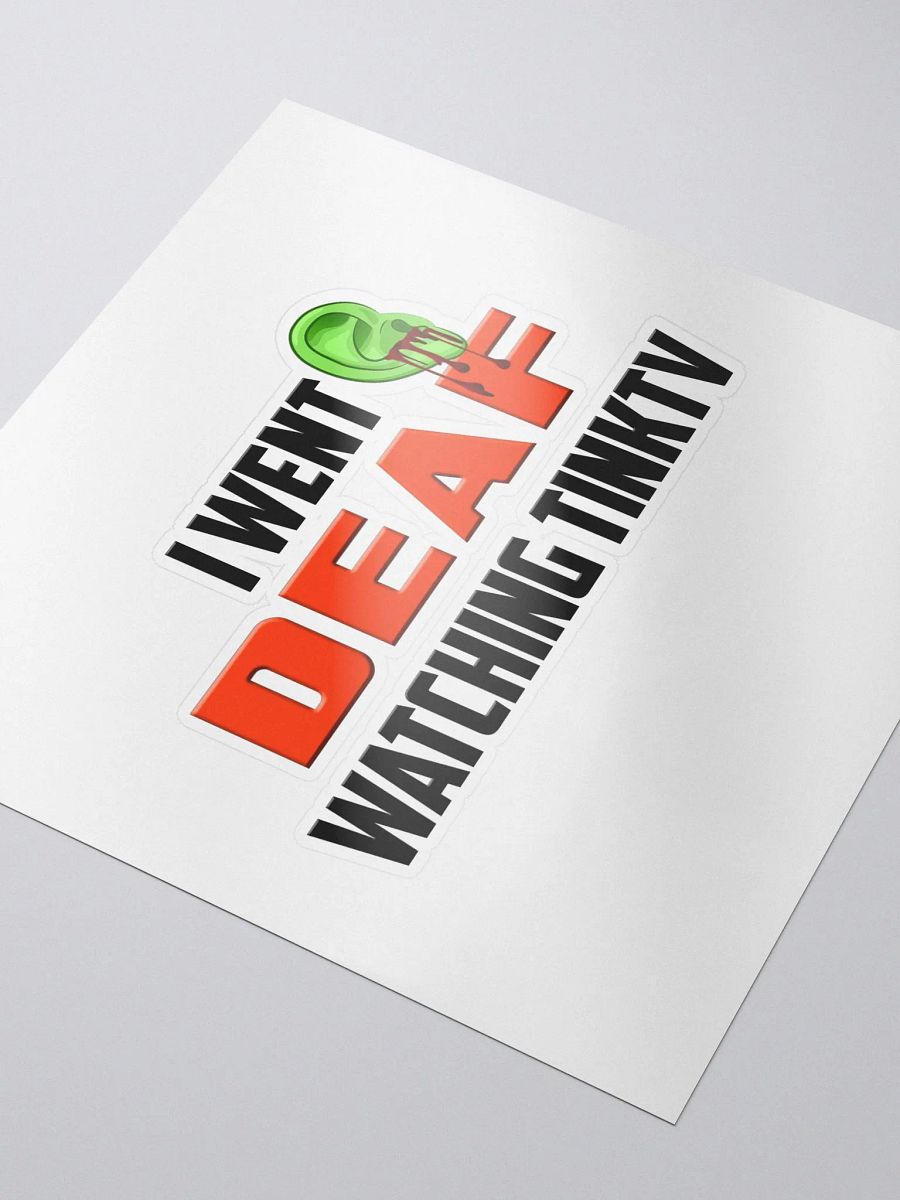 I went Deaf watching TINKTV sticker product image (3)
