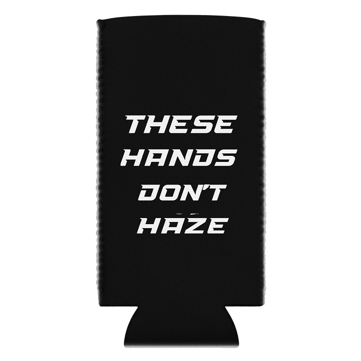 These Hands Don't Haze Koozie product image (4)