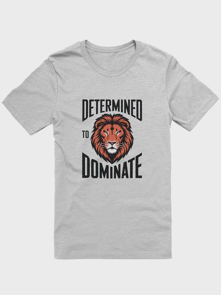 Determined To Dominate T-Shirt product image (4)