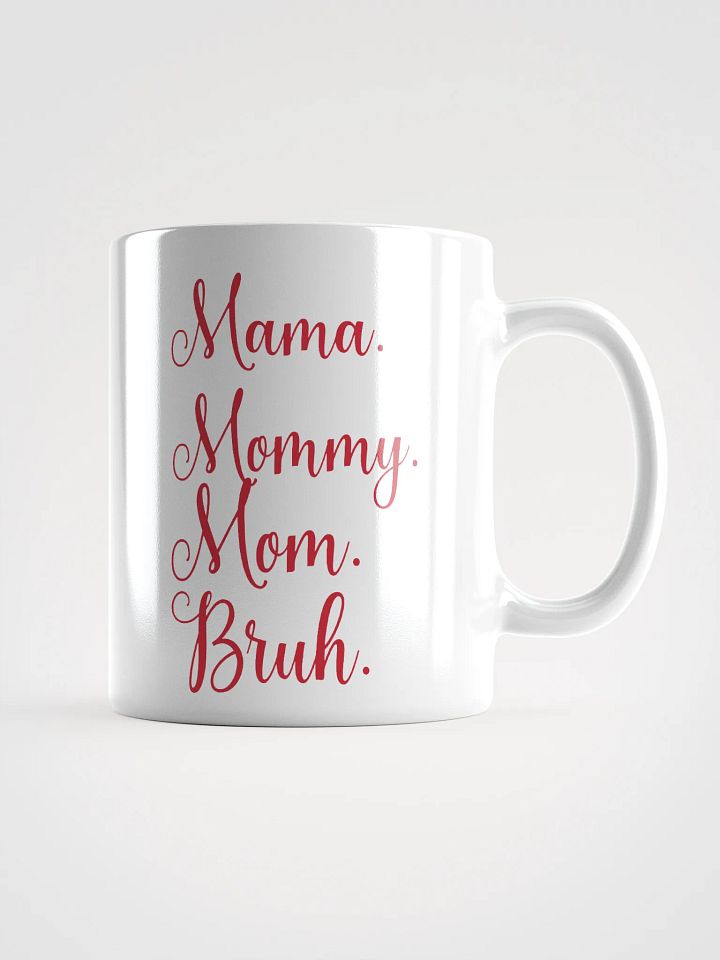 Mama Mommy Mom Bruh Ceramic Mug product image (3)