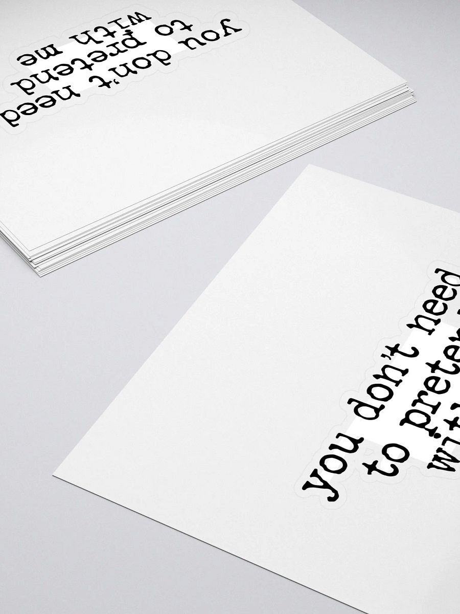 You Don't Need to Pretend Buddie Quote Sticker product image (4)