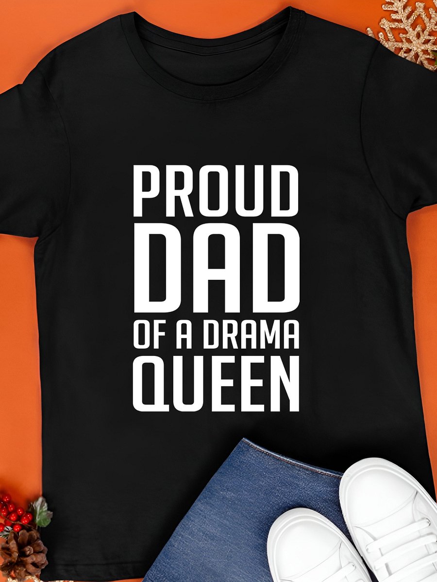 Proud Dad of a Drama Queen Sons & Daughters Day 2025 T-Shirt product image (1)