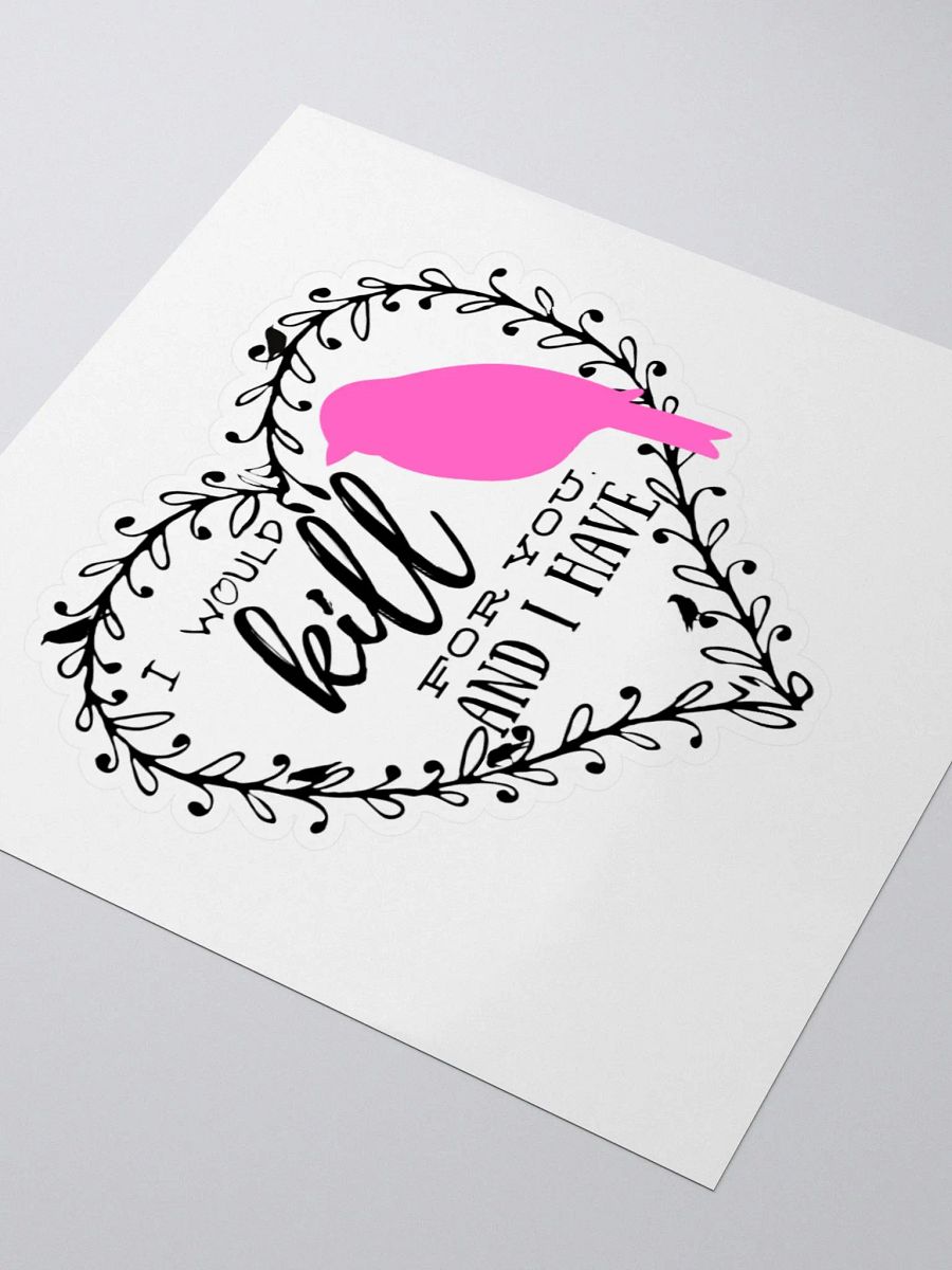 I Would Kill For You Sticker product image (3)