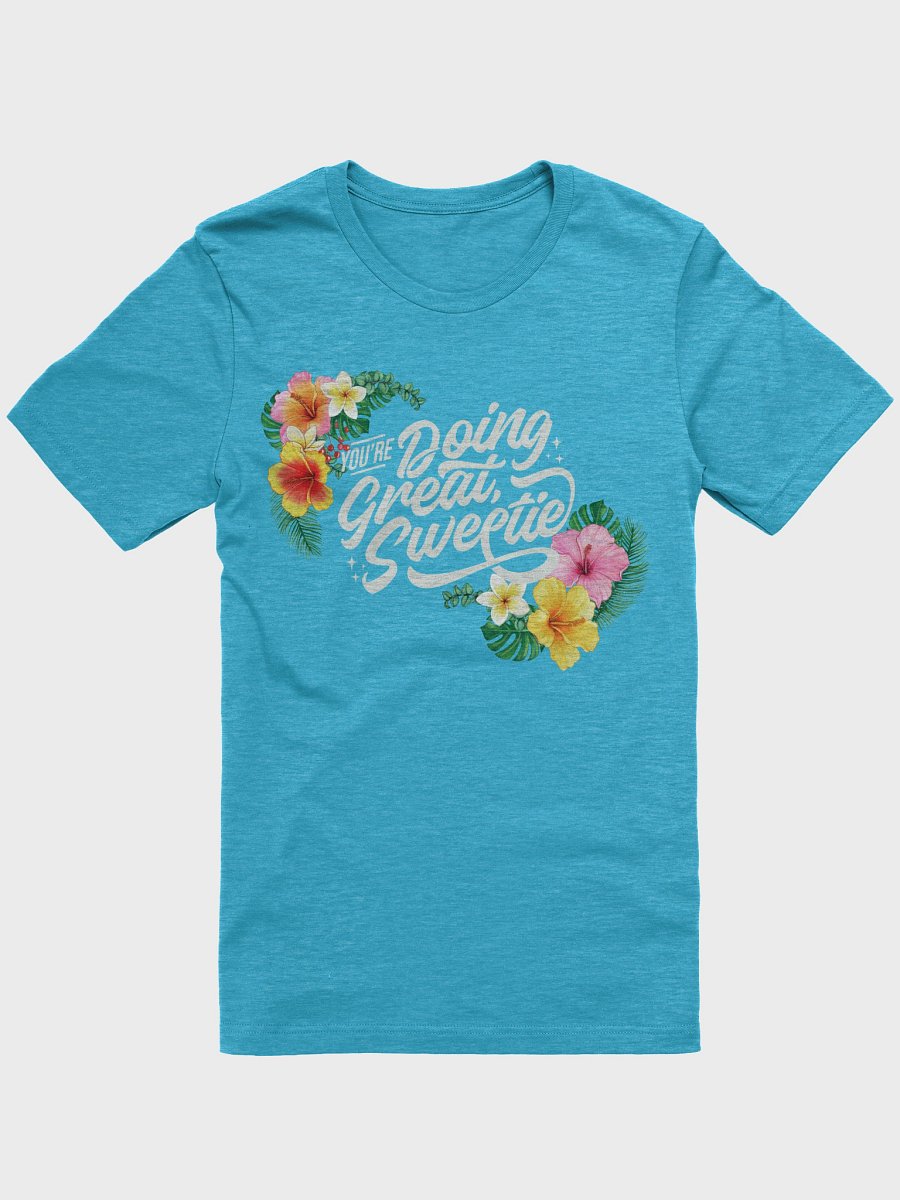 You're Doing Great Sweetie - Summer product image (1)