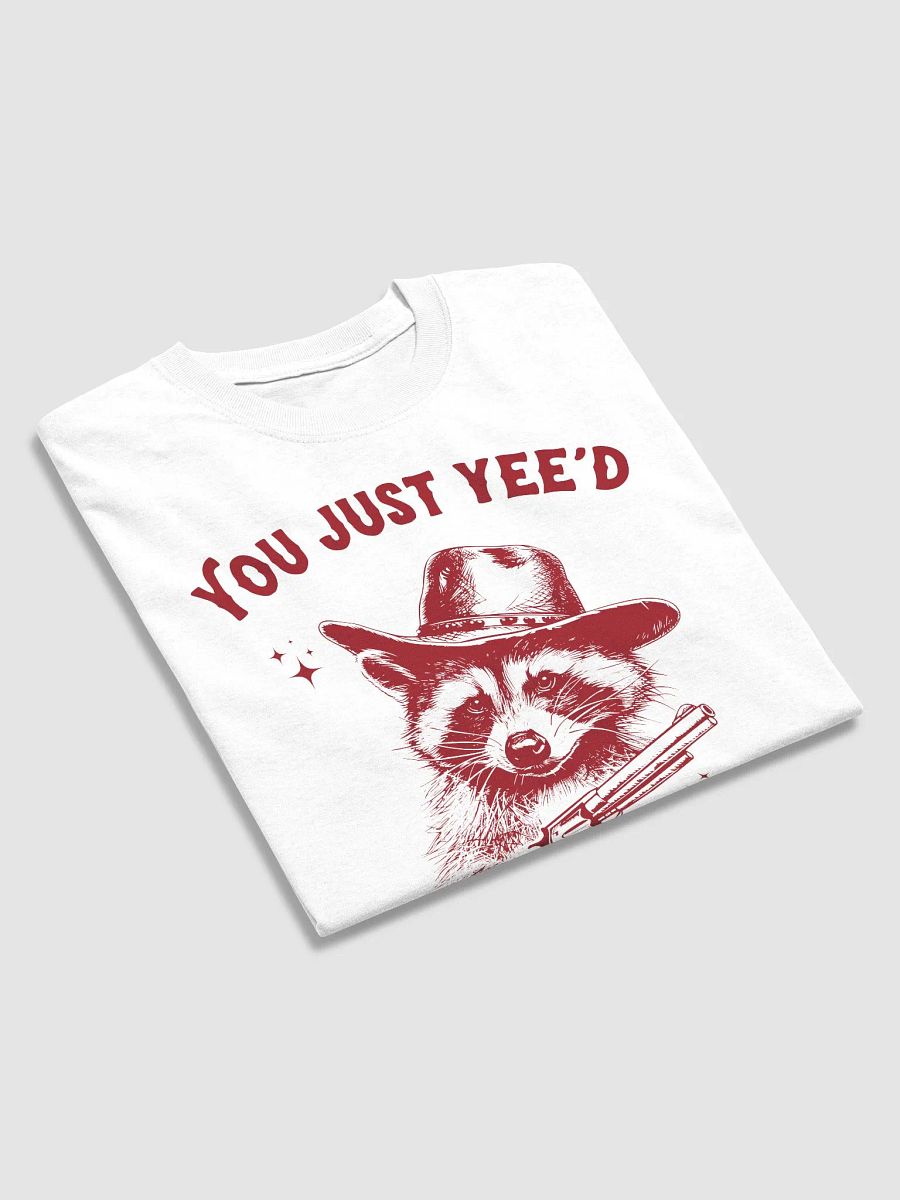 You just yee'd your last haw product image (3)