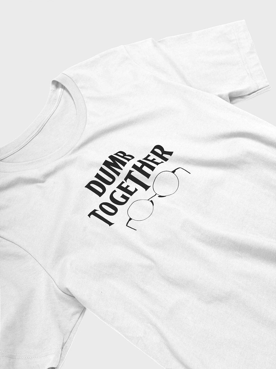 Dumb Together Classic T-Shirt product image (5)