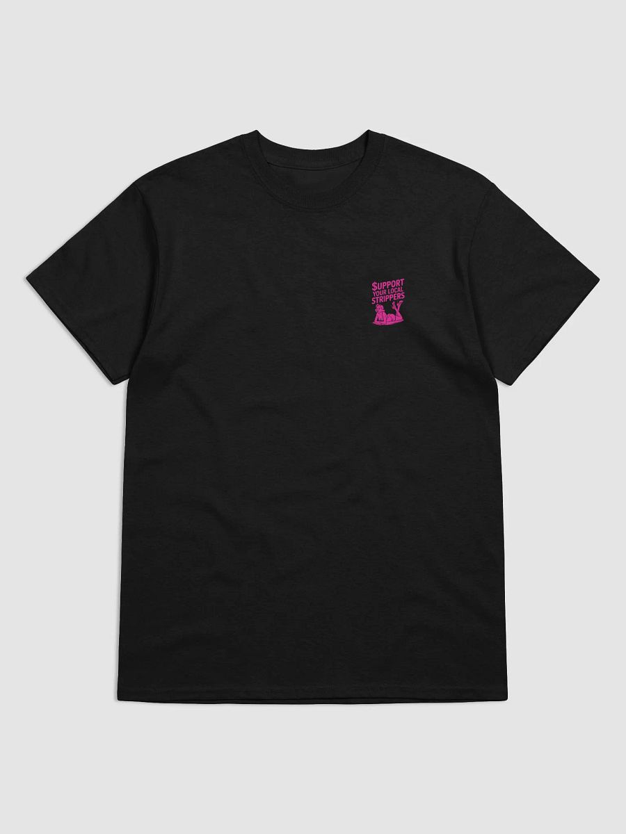 Support Your Local Strippers T-Shirt product image (4)