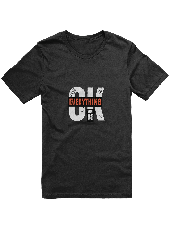 Everything Will Be OK T-Shirt product image (1)