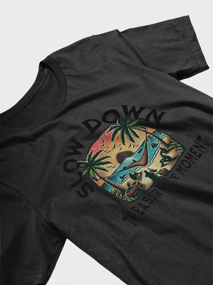 Slow Down Treasure The Moment Shirt (Unisex) product image (2)