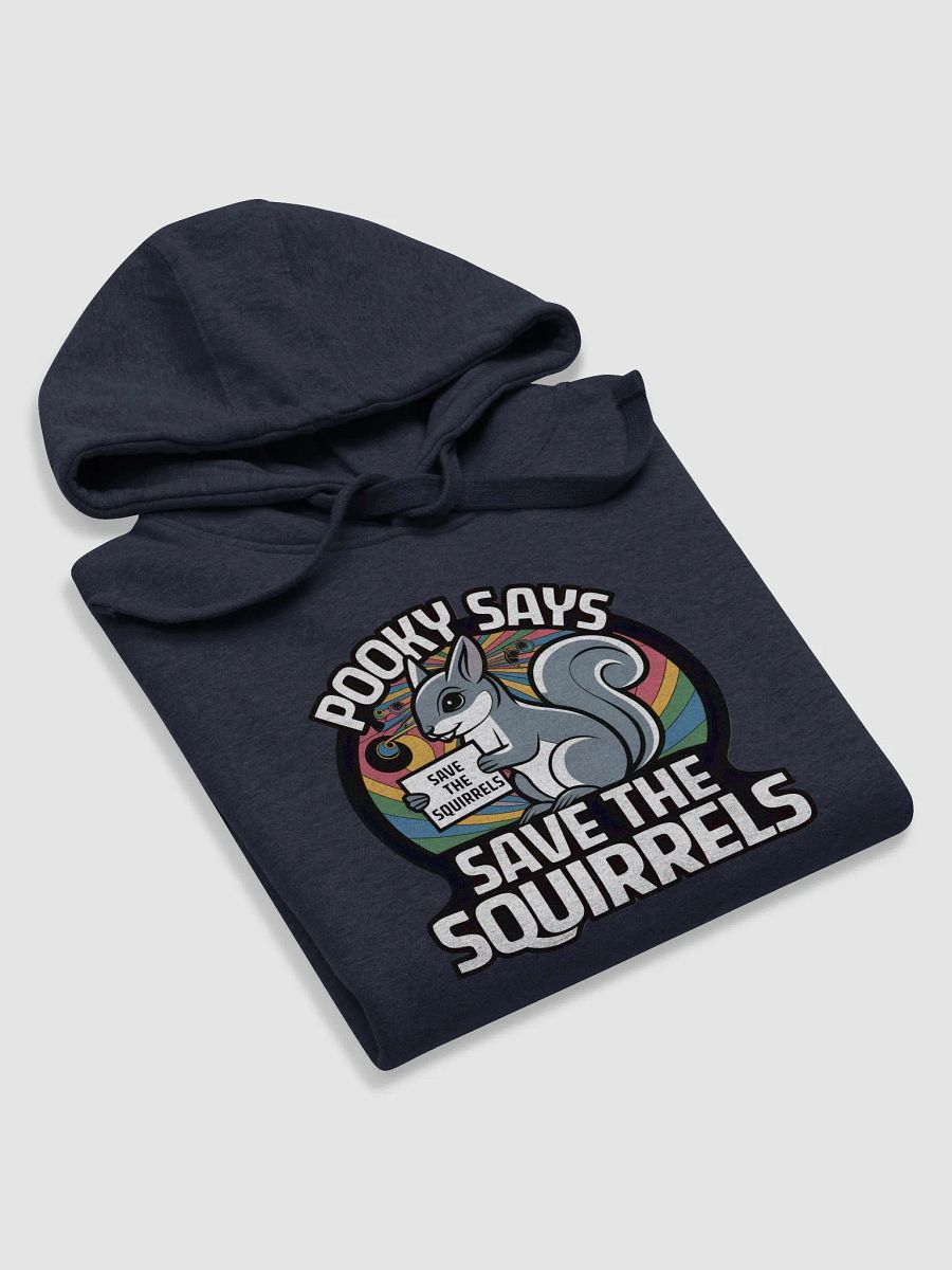 Super Soft and Comfy Hoodie: Pooky Says Save the Squirrels product image (5)
