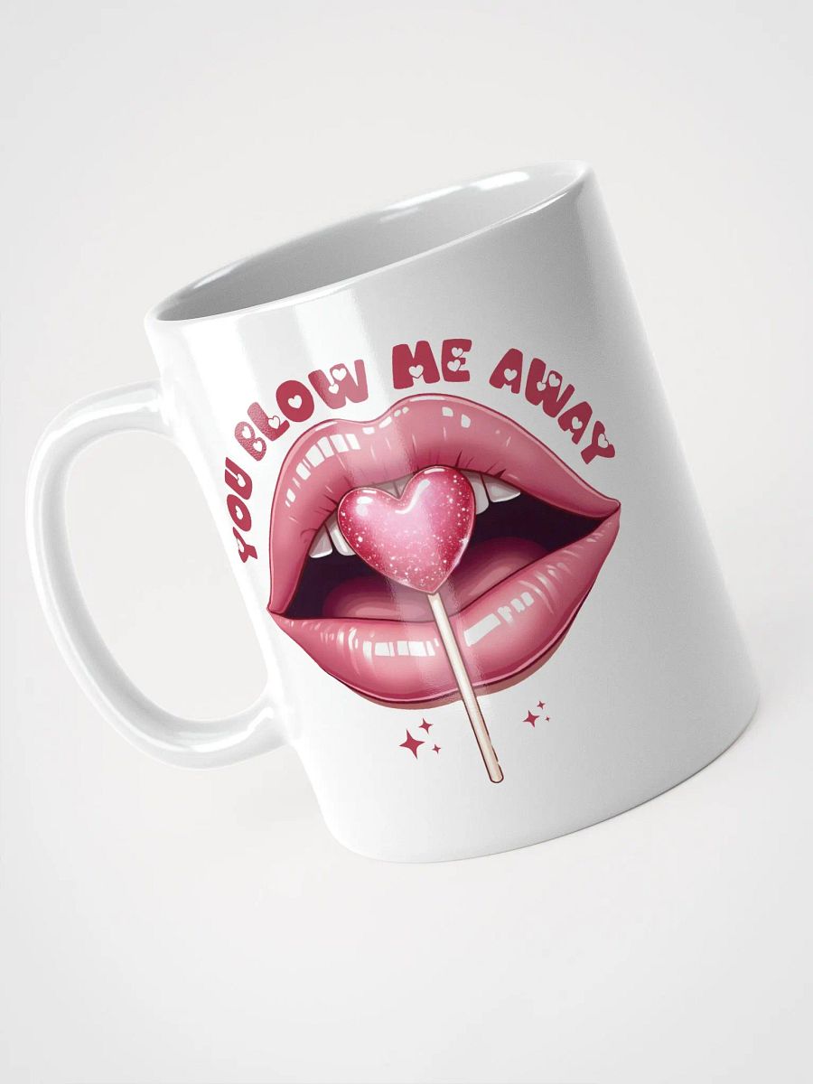 You Blow Me Away Lollipop Mug product image (3)