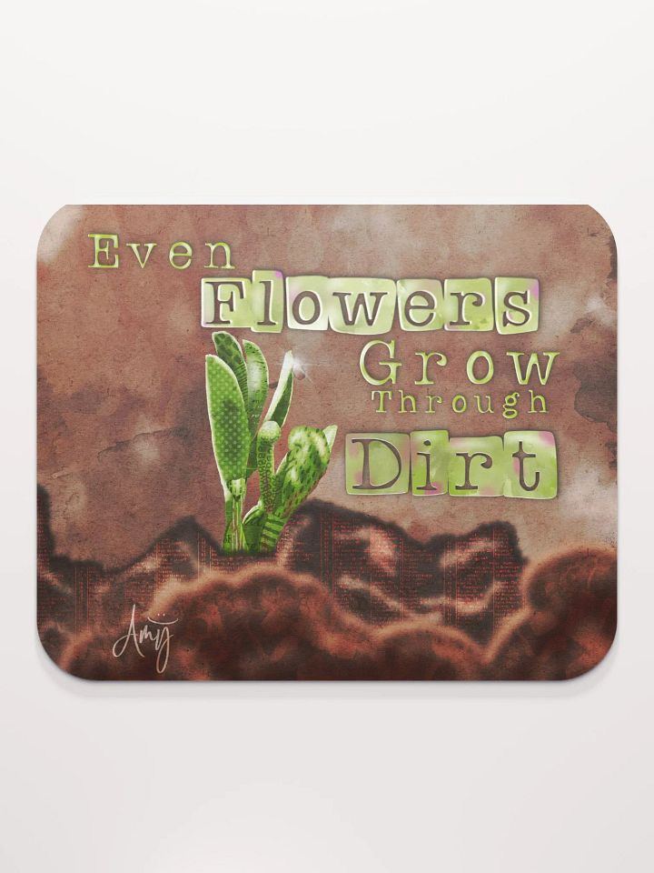 Grow Through Dirt Mousepad product image (2)