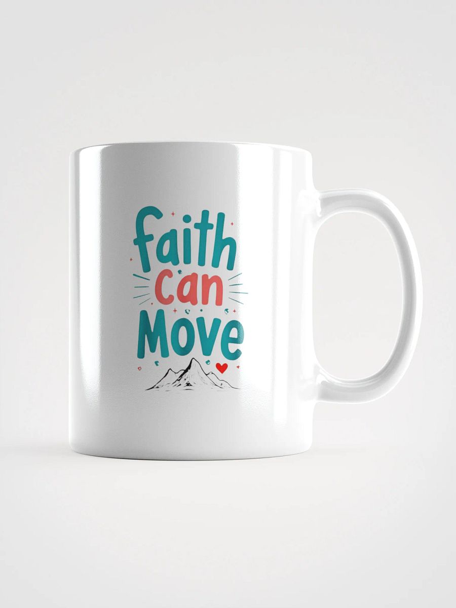 Faith Can Move Ceramic Mug product image (1)