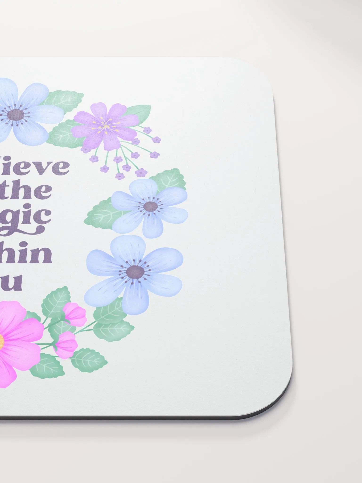 Believe in the magic within you - Mouse Pad White product image (5)