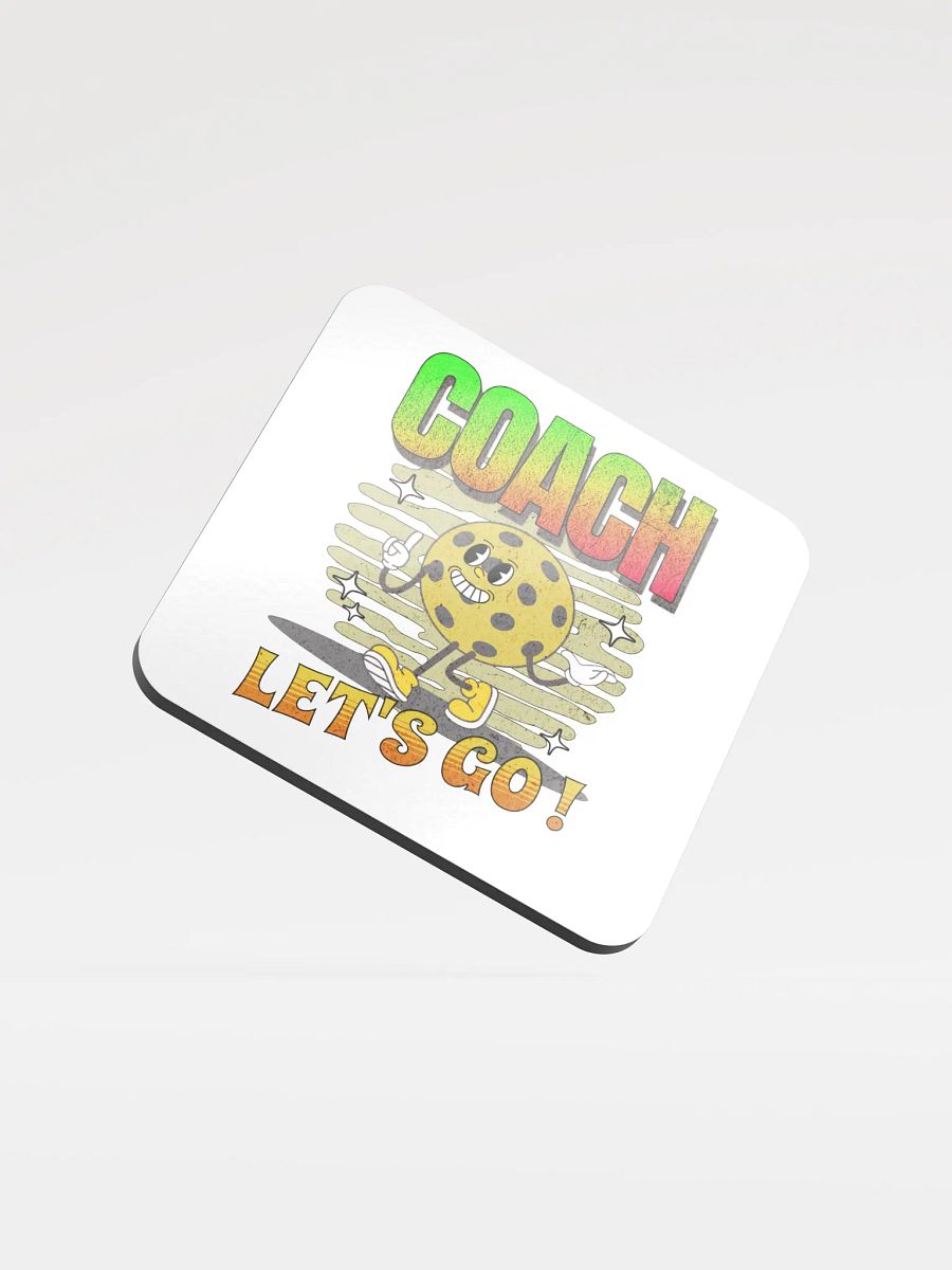 Coach Let's Go! Pickleball Coaster product image (1)