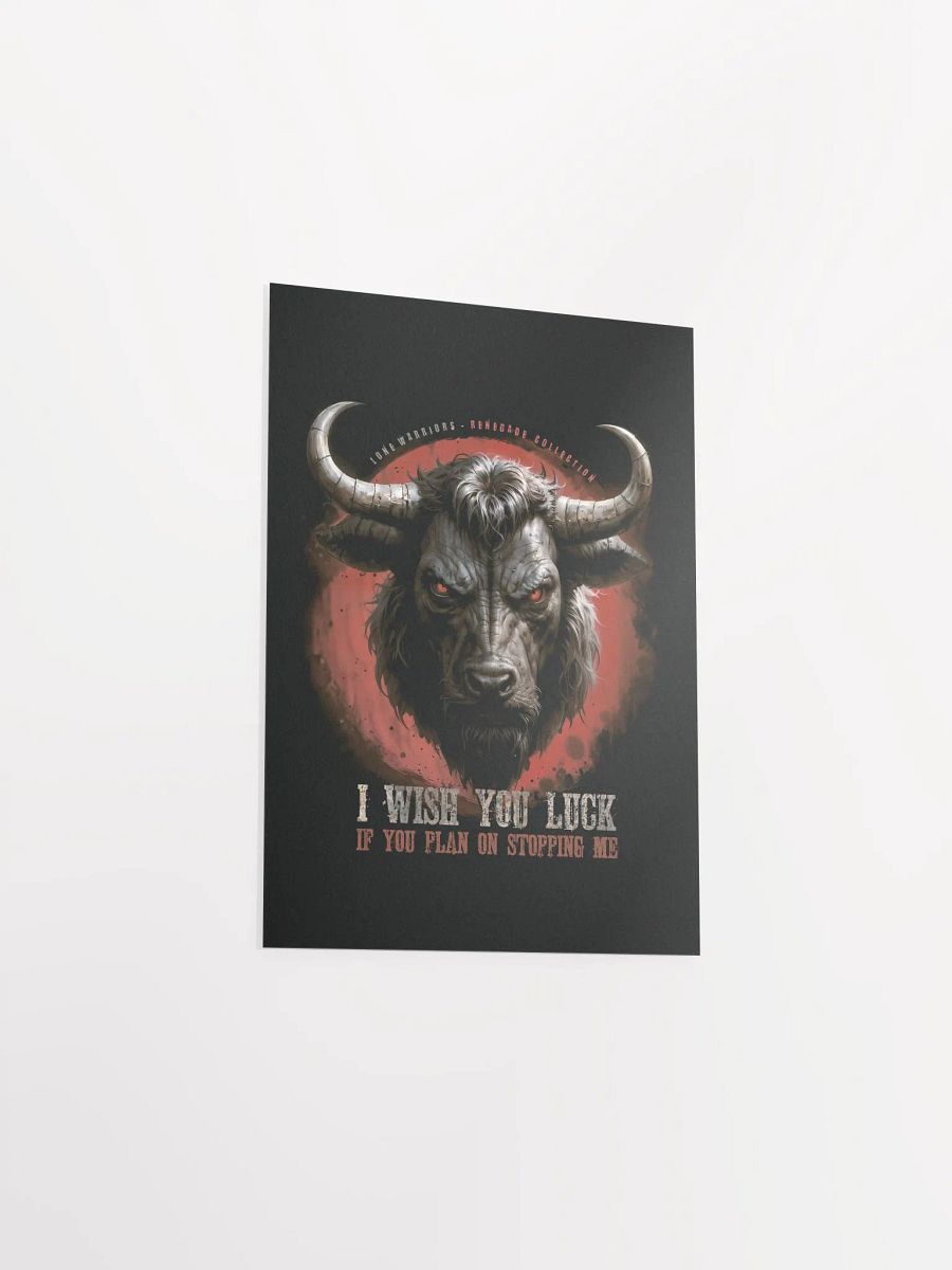 I wish you luck... if you plan on stopping me. ( Matte Paper Poster ) product image (21)