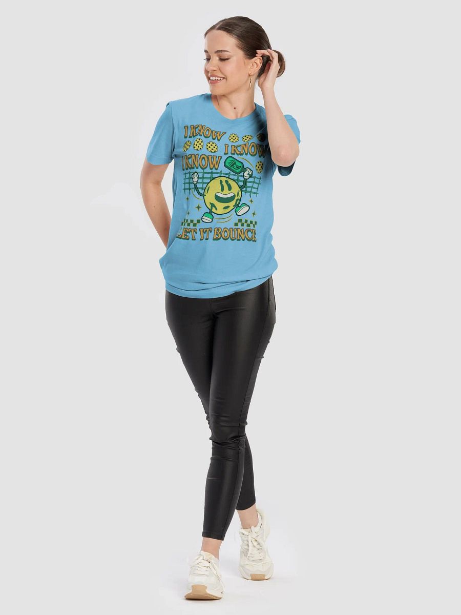 I Know I Know I Know Let It Bounce Pickleball T-Shirt product image (30)