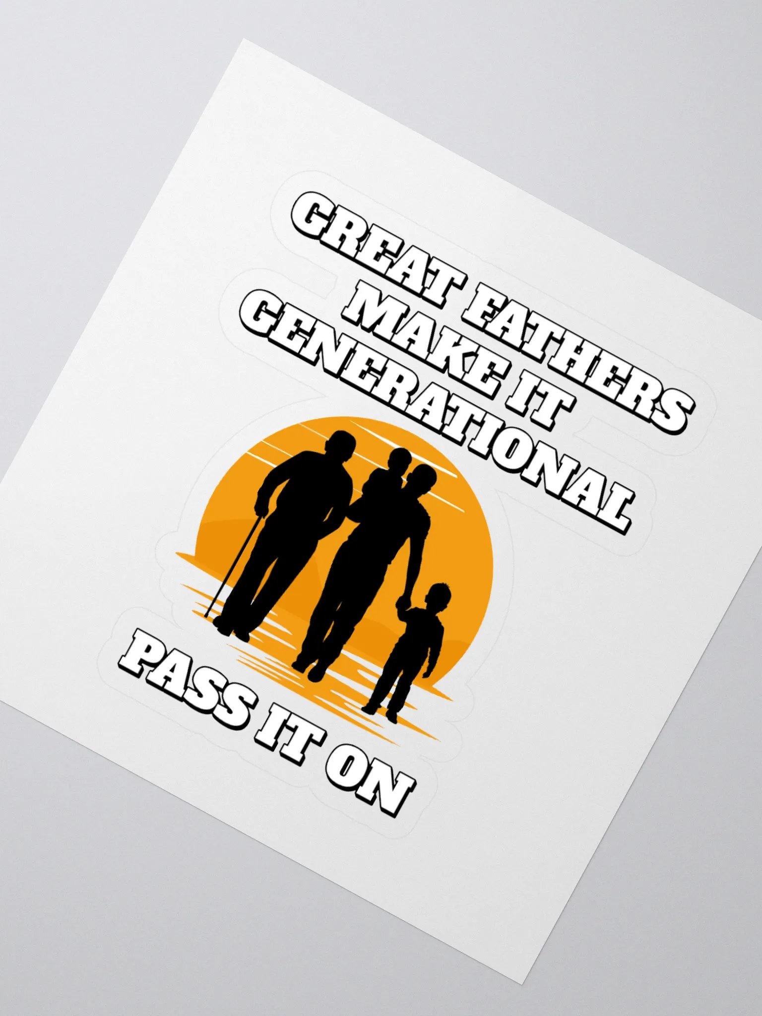 Great Fathers Make It Generational - Inspirational Dad Sticker product image (2)