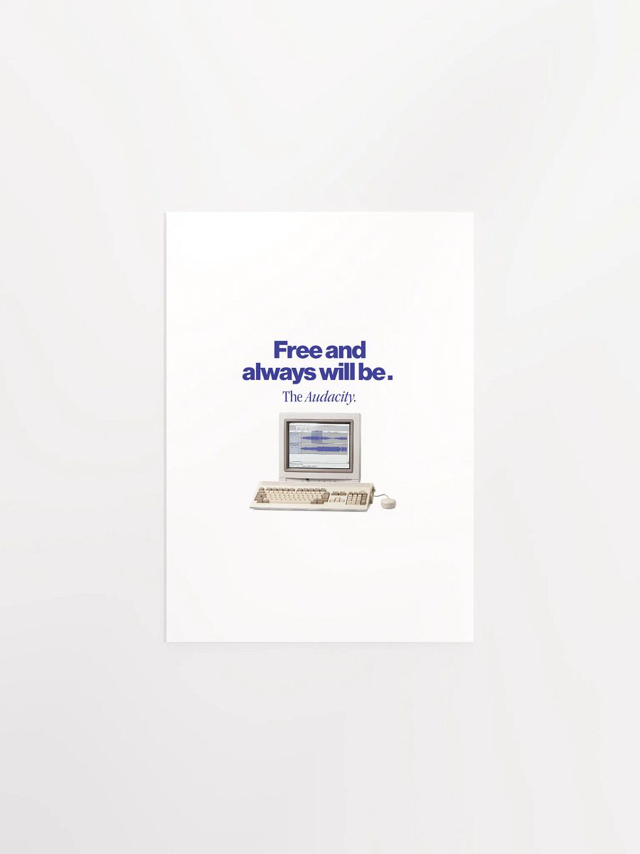Audacity Poster "Free and always will be" product image (1)