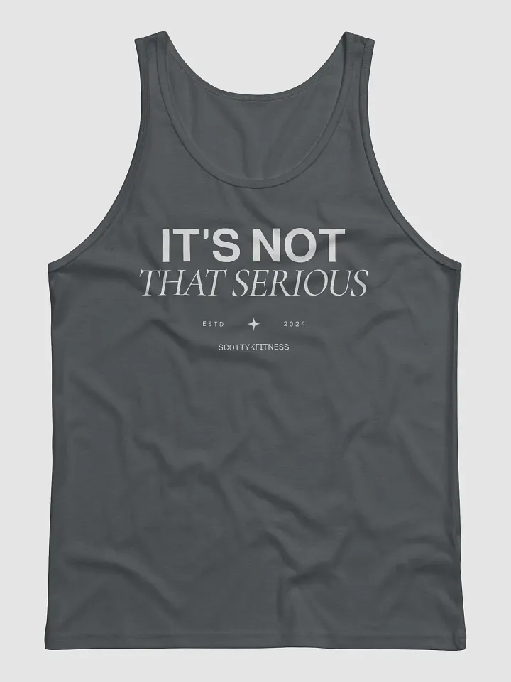 It's Not That Serious Muscle Tanks product image (2)