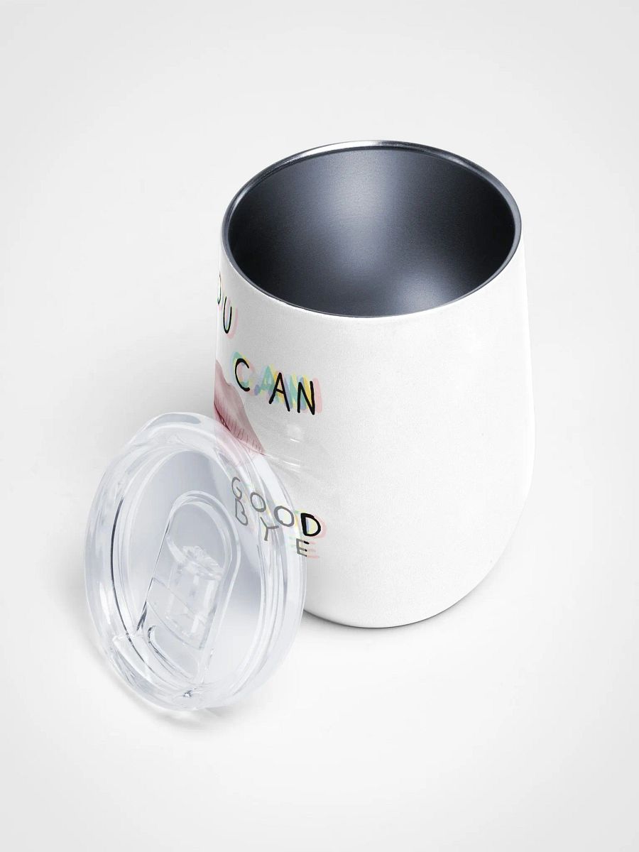 You Can Kiss Me Good Bye Tumbler product image (3)