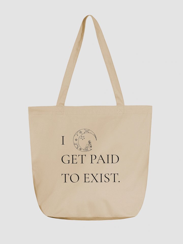 I Get Paid To Exist — Soft Power Tote (Natural Cotton) product image (1)