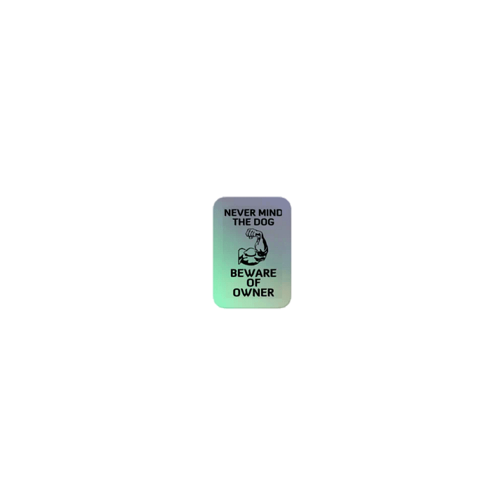 Never mind the Dog beware of the Owner, design sticker logo product image (1)