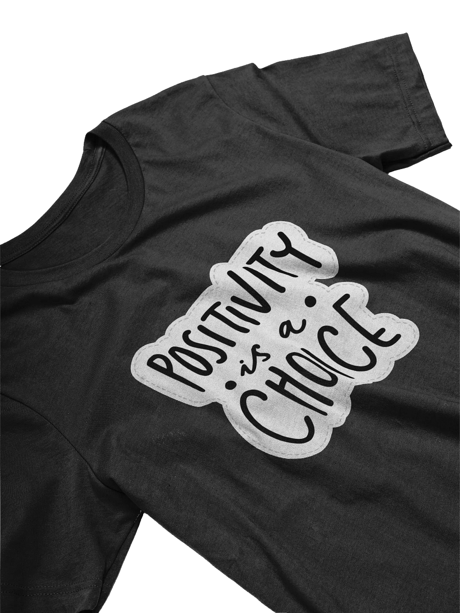 Positivity Is A Choice Black Unisex T-Shirt product image (9)