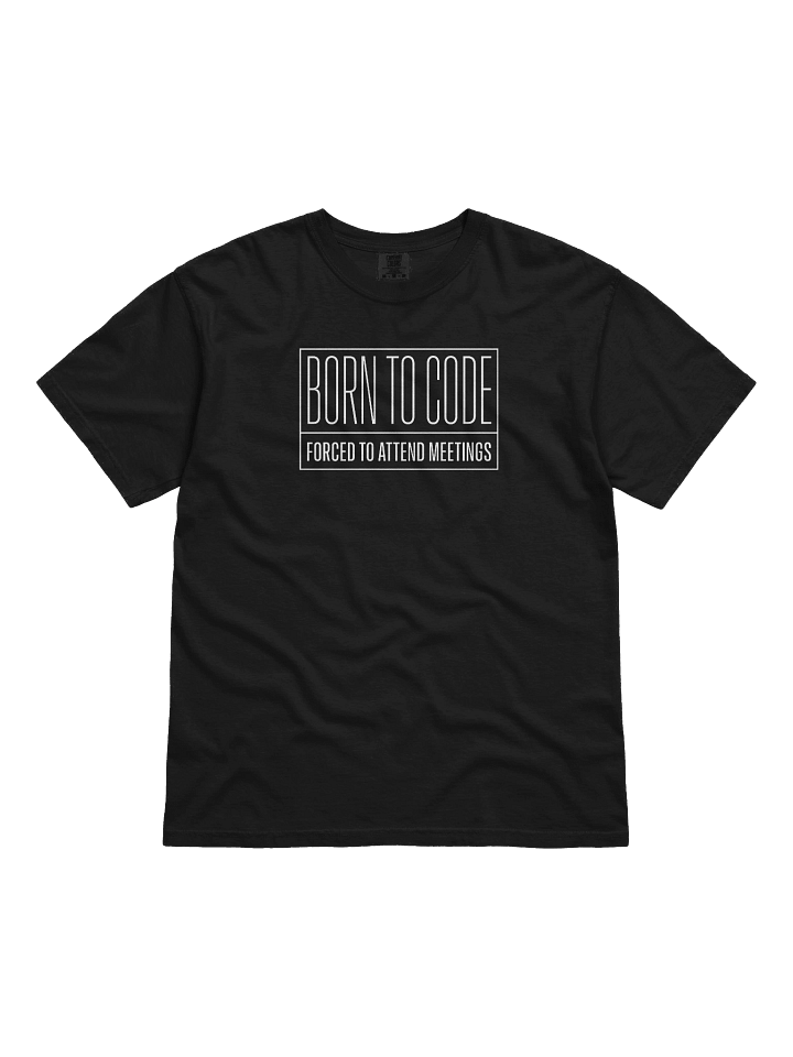 born to code forced to attend meetings t-shirt product image (1)