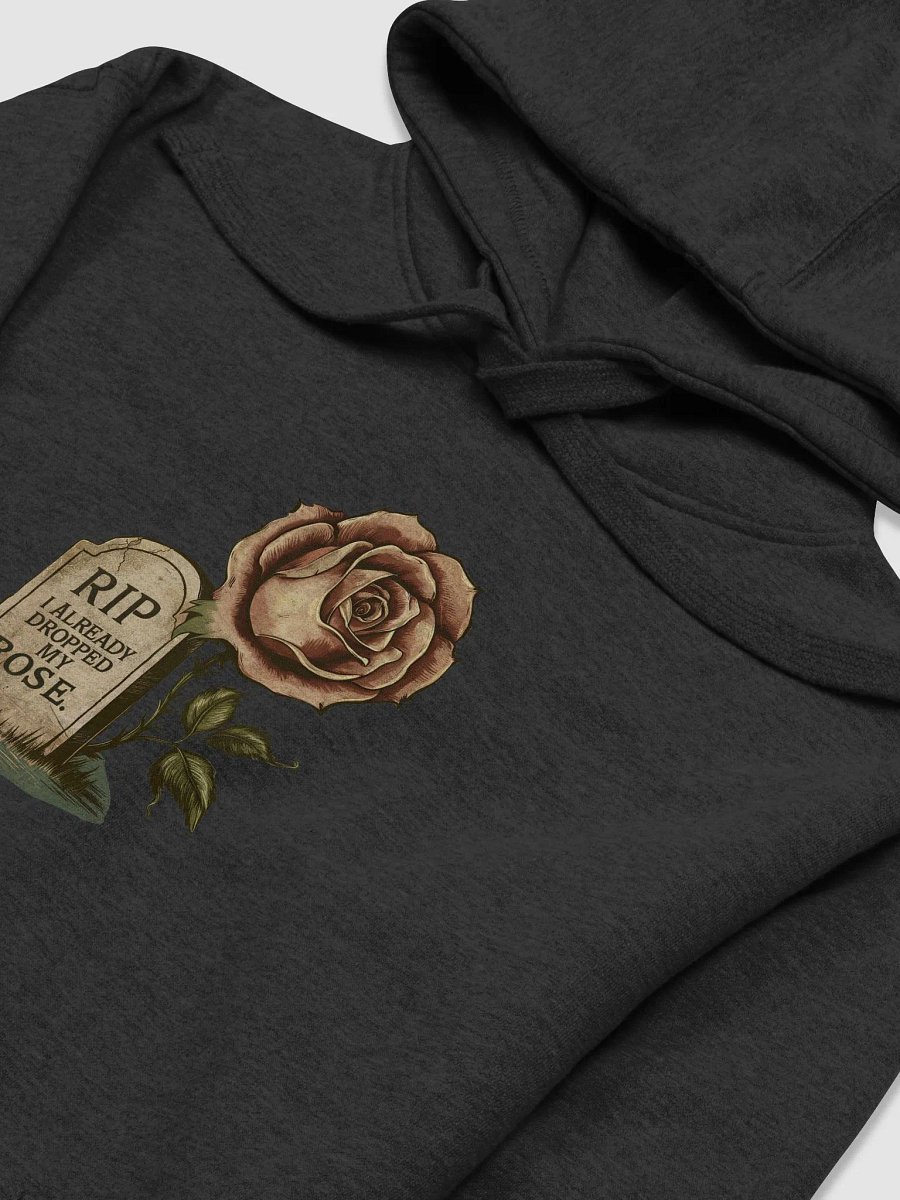 RIP I already dropped my rose- Premium Hoodie product image (3)