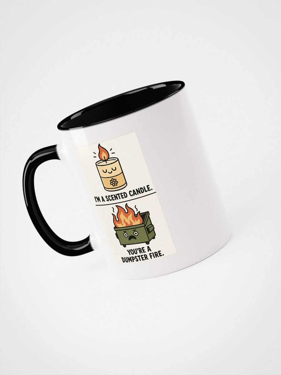 I'm a Scented Candle You're A Dumpster Fire Accent Mug product image (6)