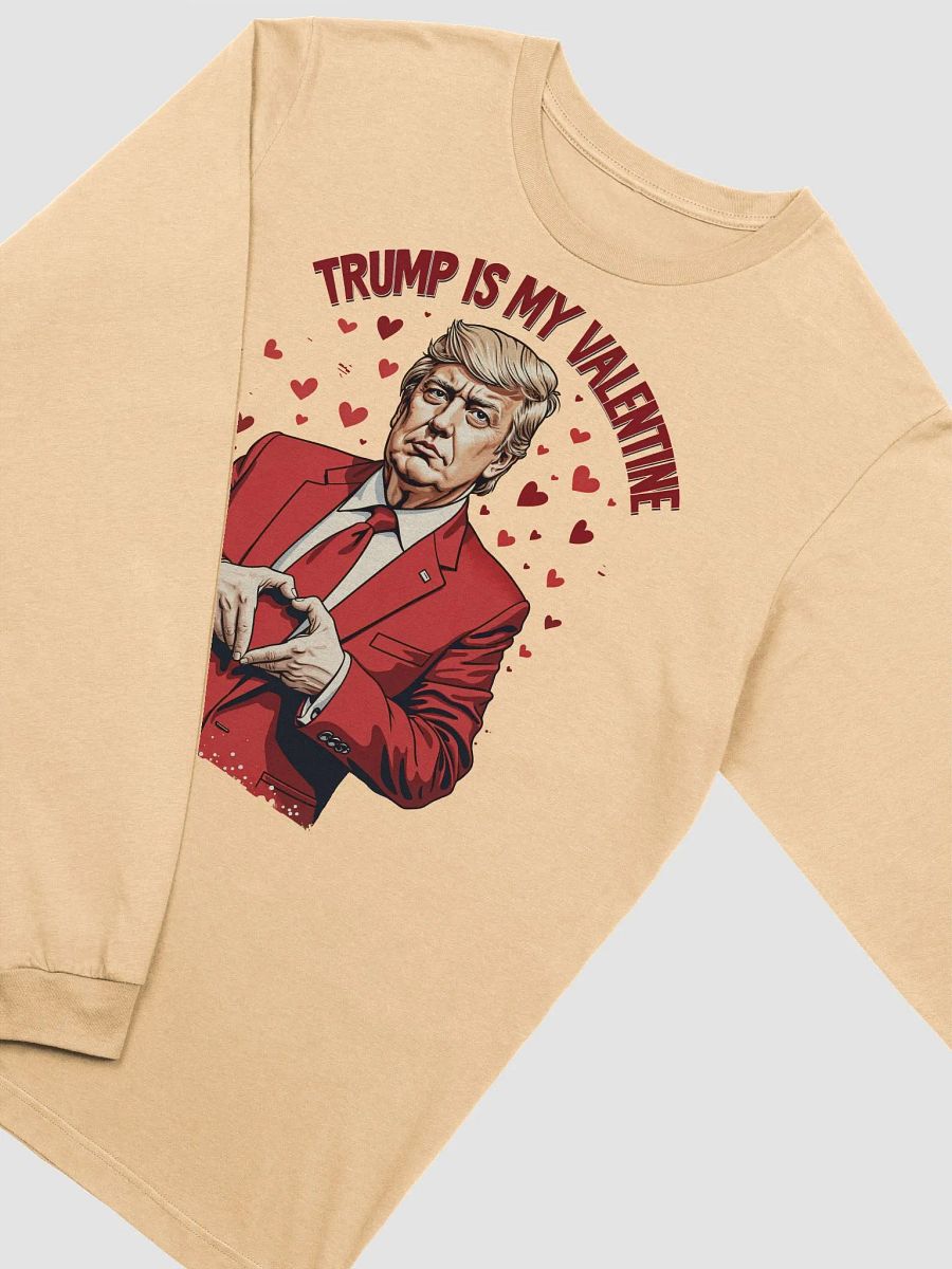 Trump Is My Valentine - Funny Valentine's Day Long Sleeve Tee product image (3)