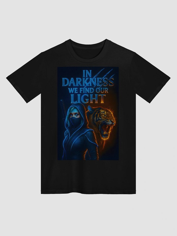 "In Darkness We Find Our Light" Tee product image (1)