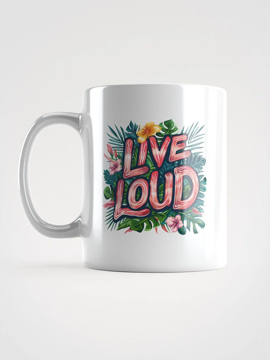 Live Loud Positive Coffee Mug product image (6)
