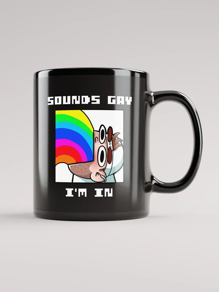 Sounds Gay I'm In Black Glossy Mug product image (2)