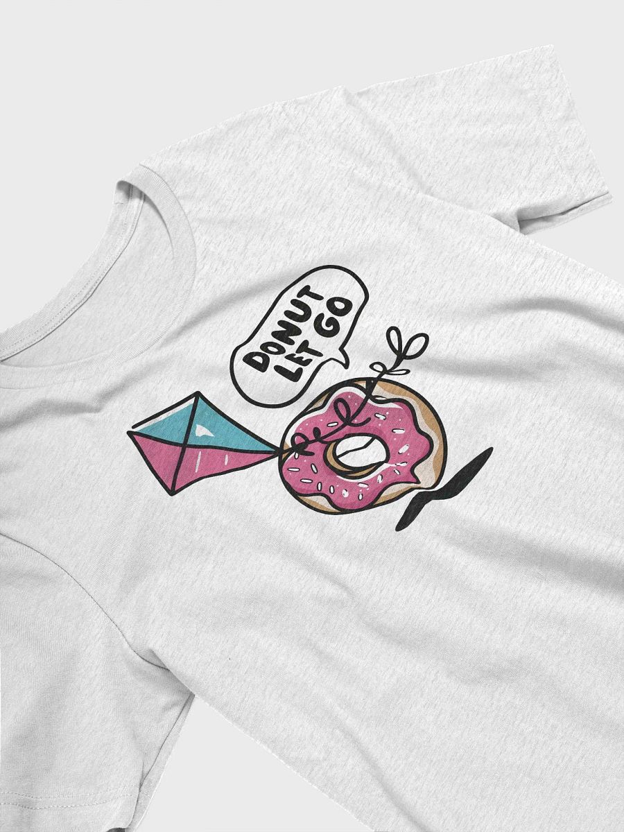“DONUT LET GO” t-shirt, Fun donut graphic t-shirt, Playful resilience apparel, Cute food-themed clothing, Unique gifts for donut lovers, Perfect for casual outings, Quirky food pun tee, gift idea product image (3)